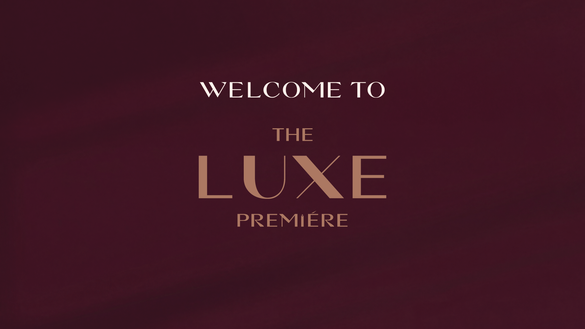 Welcome to The Luxe Première